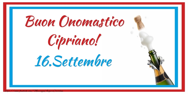 Buon Onomastico Cipriano! 16.Settembre - Cartoline onomastico