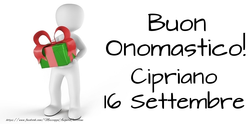 Buon Onomastico  Cipriano! 16 Settembre - Cartoline onomastico