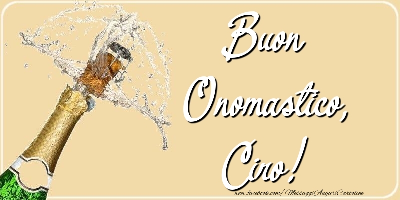 Buon Onomastico, Ciro - Cartoline onomastico con champagne