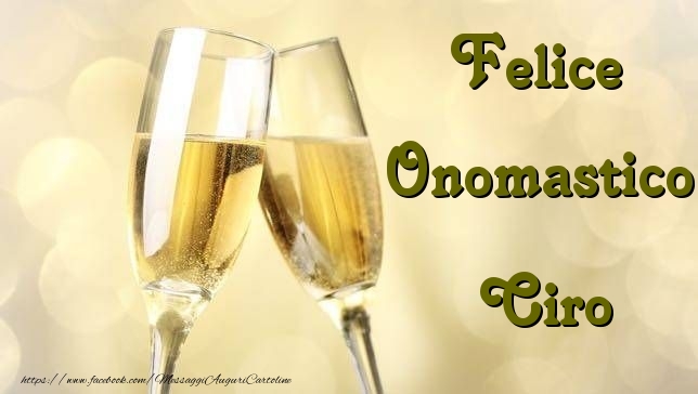 Felice Onomastico Ciro - Cartoline onomastico con champagne