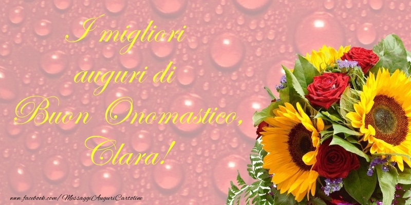 I migliori auguri di Buon Onomastico, Clara - Cartoline onomastico con fiori