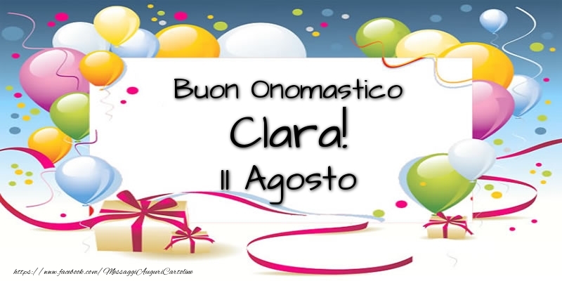  Buon Onomastico Clara! 11 Agosto - Cartoline onomastico