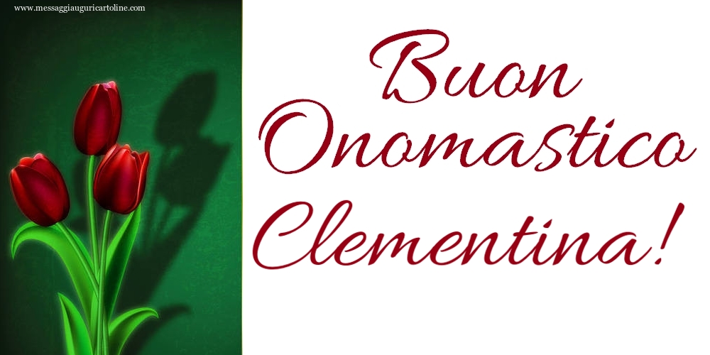 Buon Onomastico Clementina! - Cartoline onomastico