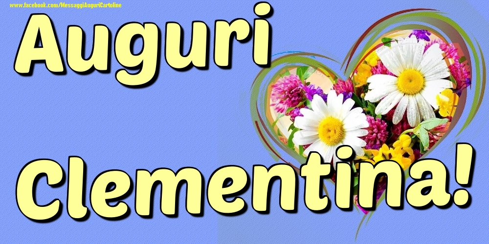 Auguri Clementina - Cartoline onomastico con il cuore