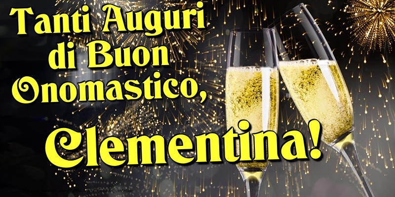 Tanti Auguri di Buon Onomastico, Clementina - Cartoline onomastico con champagne