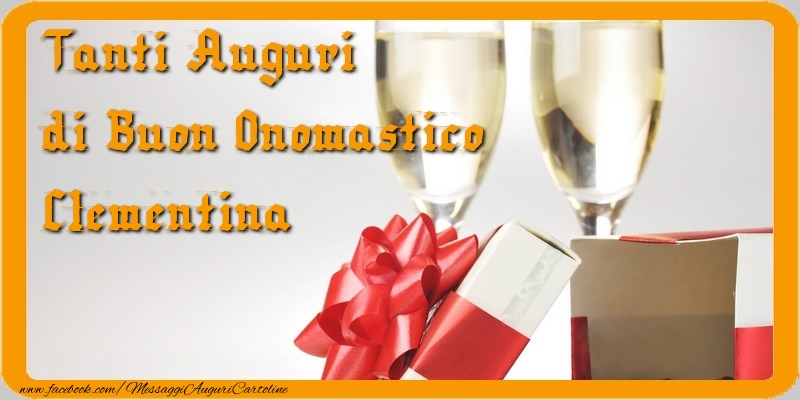 Tanti Auguri di Buon Onomastico Clementina - Cartoline onomastico con regalo