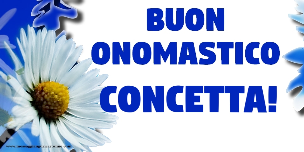 Buon Onomastico Concetta! - Cartoline onomastico