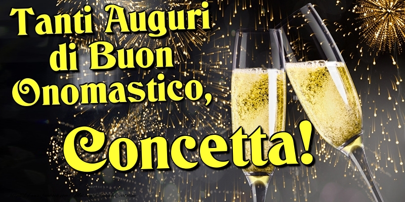 Tanti Auguri di Buon Onomastico, Concetta - Cartoline onomastico con champagne