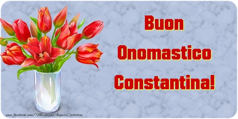 Buon Onomastico Constantina - Cartoline onomastico con mazzo di fiori