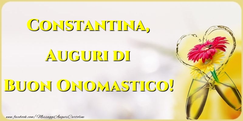 Auguri di Buon Onomastico! Constantina - Cartoline onomastico con champagne