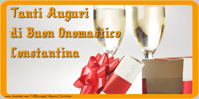 Tanti Auguri di Buon Onomastico Constantina - Cartoline onomastico con regalo