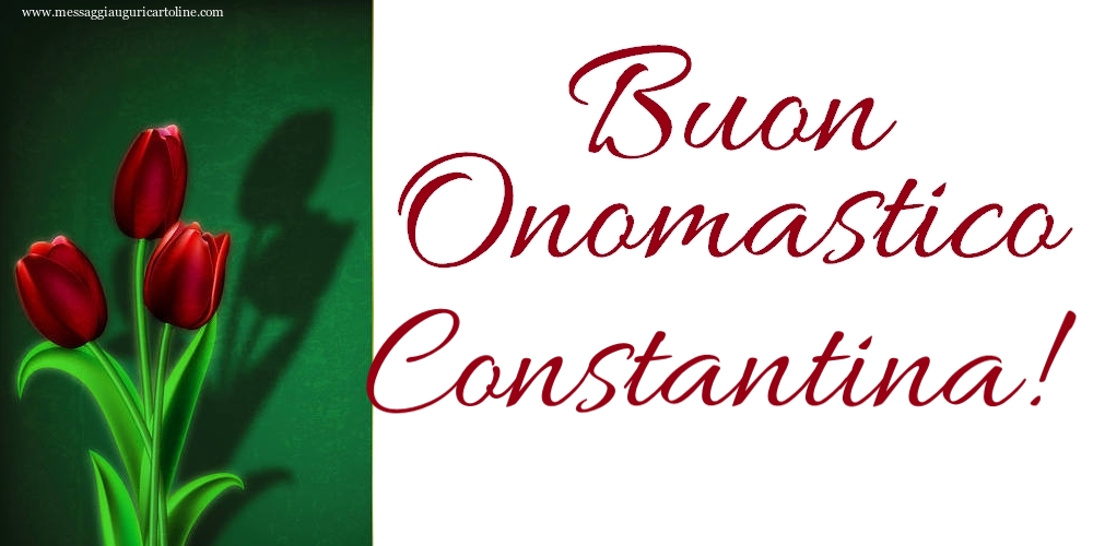 Buon Onomastico Constantina! - Cartoline onomastico