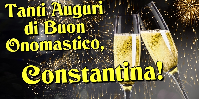 Tanti Auguri di Buon Onomastico, Constantina - Cartoline onomastico con champagne