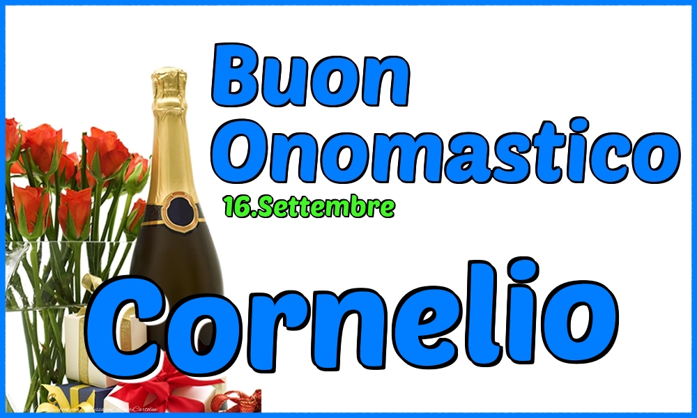 16.Settembre - Buon Onomastico Cornelio! - Cartoline onomastico