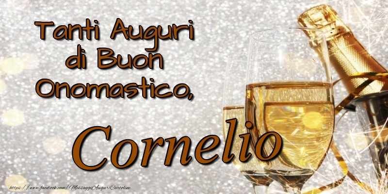 Tanti Auguri di Buon Onomastico, Cornelio - Cartoline onomastico con champagne