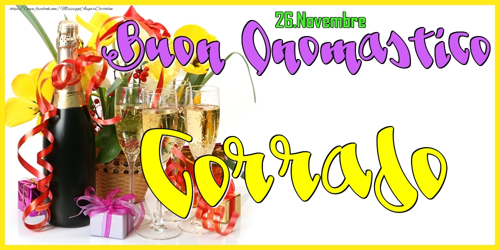 26.Novembre - Buon Onomastico Corrado! - Cartoline onomastico