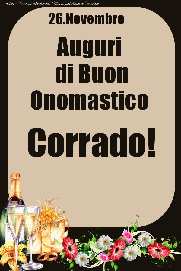 26.Novembre - Auguri di Buon Onomastico  Corrado! - Cartoline onomastico