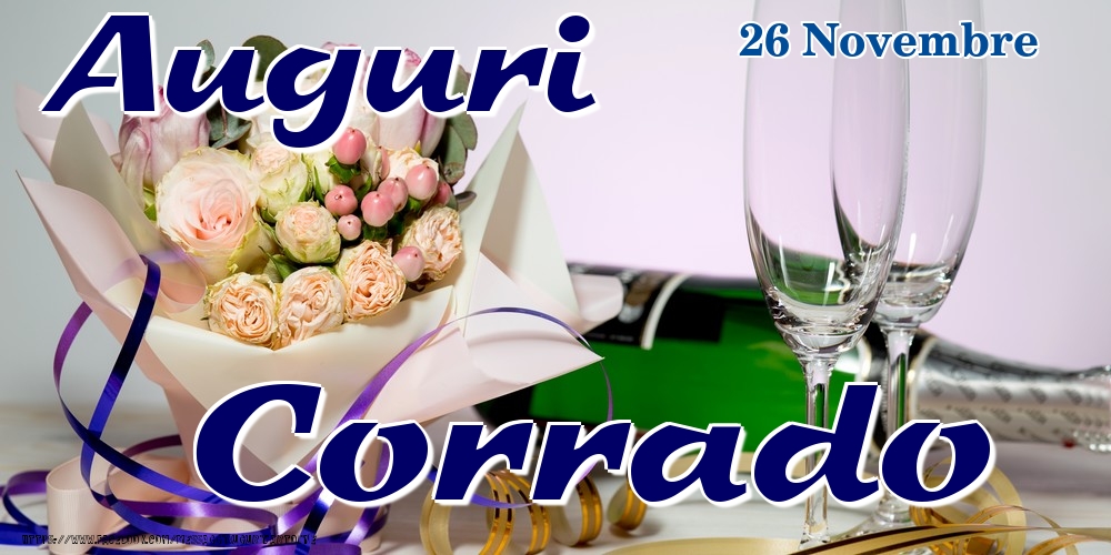 26 Novembre - Auguri Corrado! - Cartoline onomastico