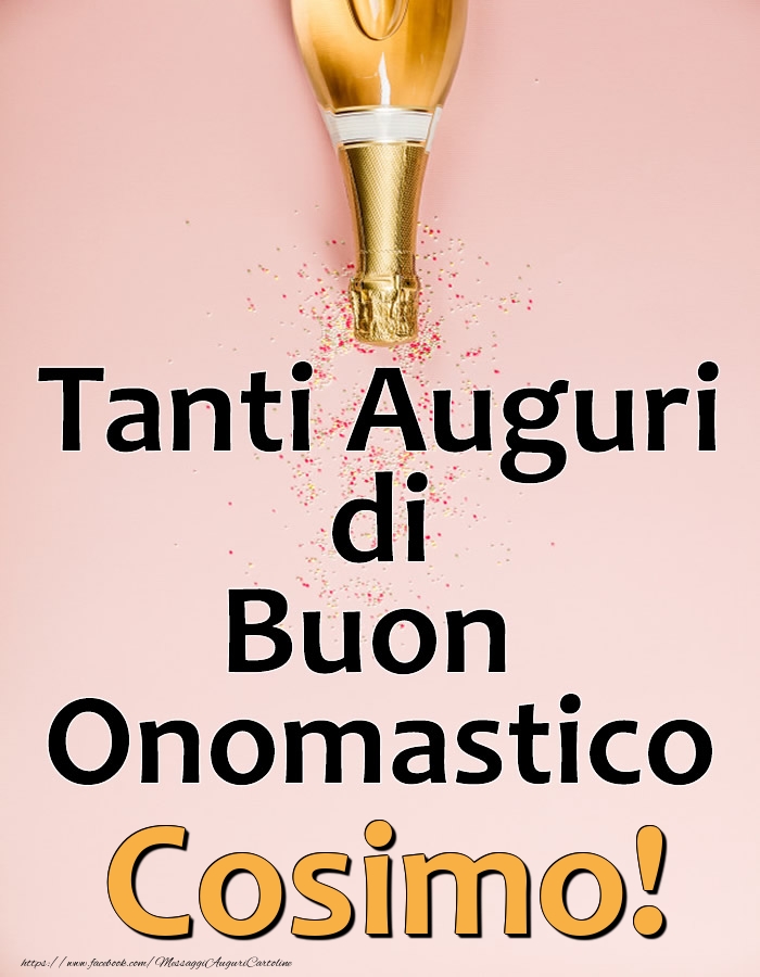 Tanti Auguri di Buon Onomastico Cosimo! - Cartoline onomastico con champagne