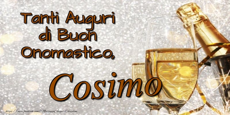 Tanti Auguri di Buon Onomastico, Cosimo - Cartoline onomastico con champagne