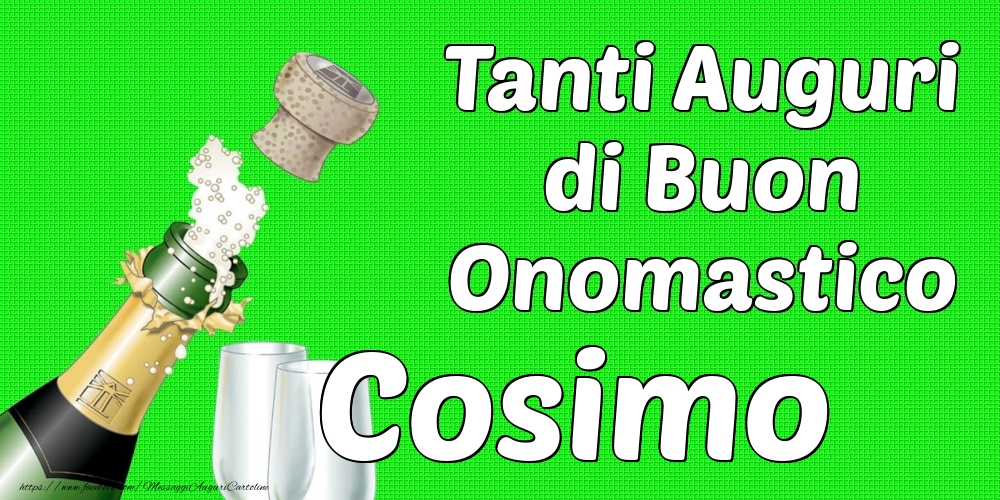 Tanti Auguri di Buon Onomastico Cosimo - Cartoline onomastico con champagne