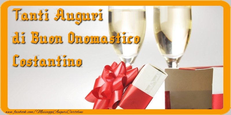 Tanti Auguri di Buon Onomastico Costantino - Cartoline onomastico con regalo