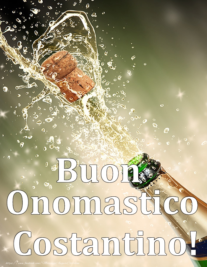 Buon Onomastico Costantino! - Cartoline onomastico con champagne