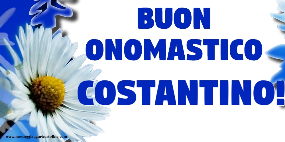 Buon Onomastico Costantino! - Cartoline onomastico