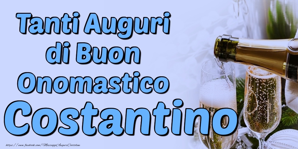 Tanti Auguri di Buon Onomastico Costantino - Cartoline onomastico con champagne