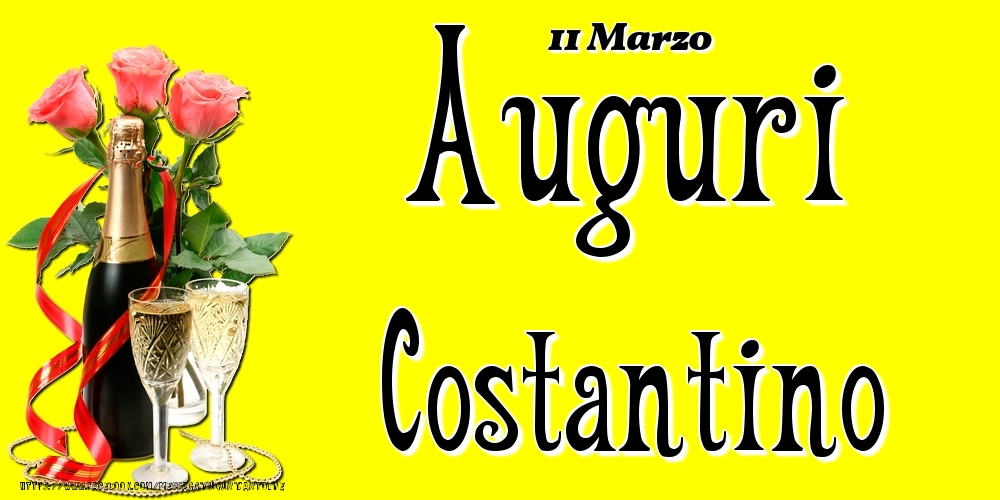 11 Marzo - Auguri Costantino! - Cartoline onomastico