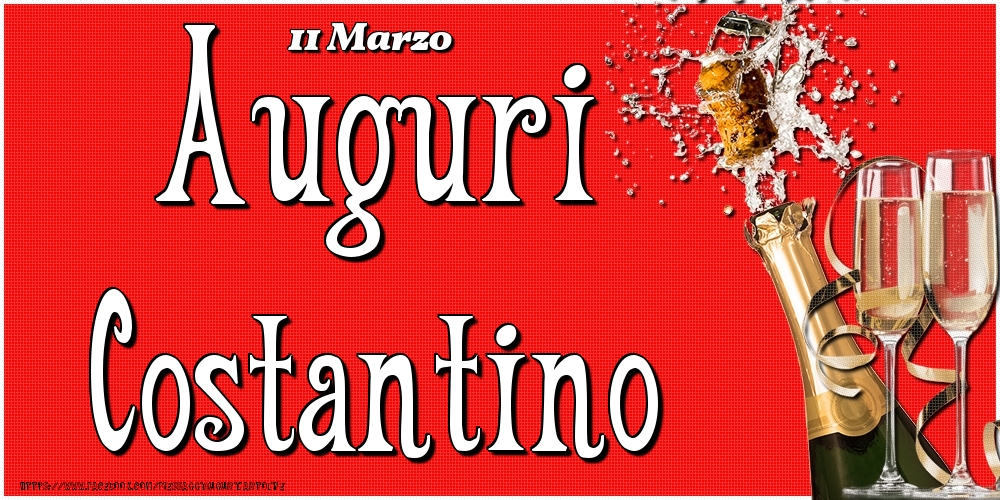11 Marzo - Auguri Costantino! - Cartoline onomastico