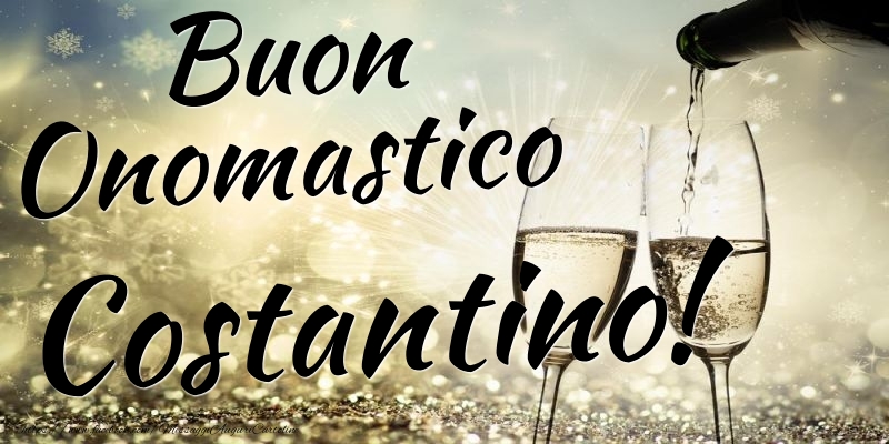 Buon Onomastico Costantino - Cartoline onomastico con champagne