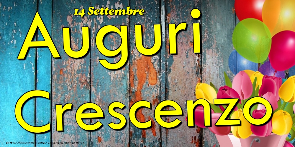 14 Settembre - Auguri Crescenzo! - Cartoline onomastico
