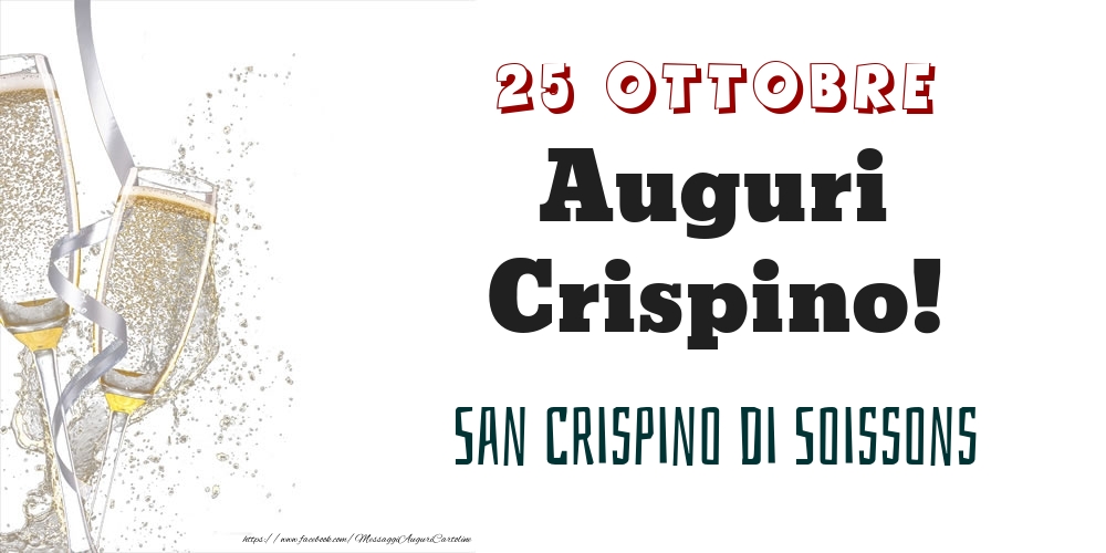 San Crispino di Soissons Auguri Crispino! 25 Ottobre - Cartoline onomastico