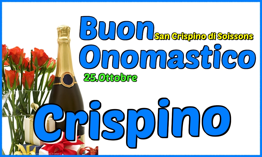 25.Ottobre - Buon Onomastico Crispino! - Cartoline onomastico