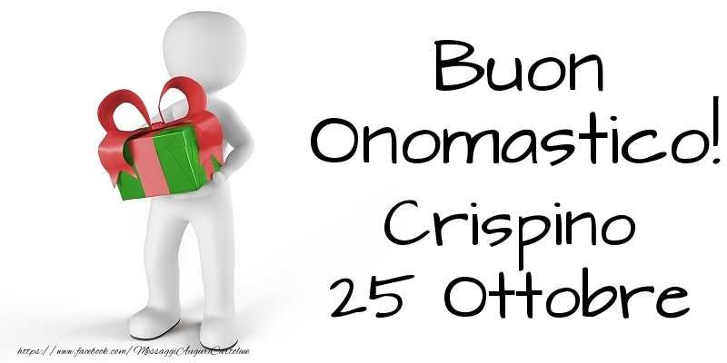  Buon Onomastico  Crispino! 25 Ottobre - Cartoline onomastico