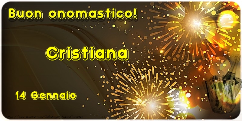 Buon Onomastico Cristiana! 14 Gennaio - Cartoline onomastico