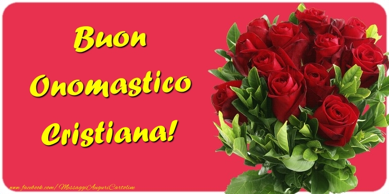 Buon Onomastico Cristiana - Cartoline onomastico con mazzo di fiori