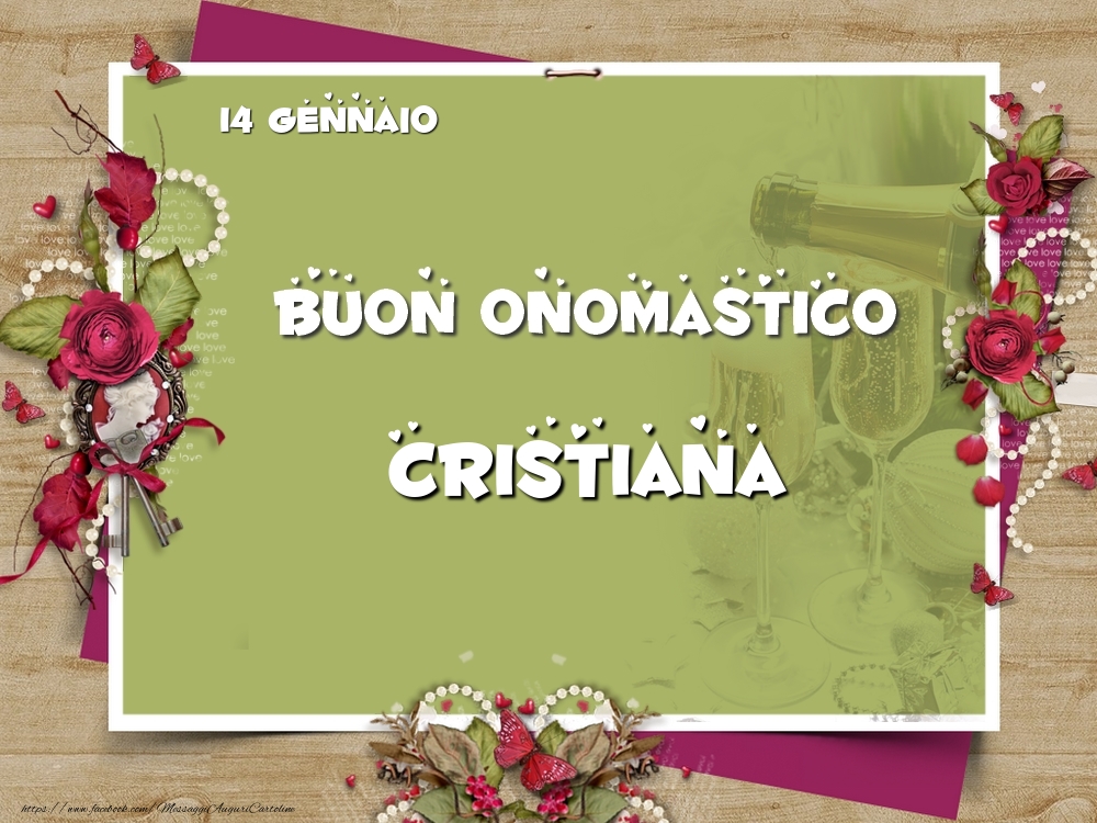 Buon Onomastico, Cristiana! 14 Gennaio - Cartoline onomastico