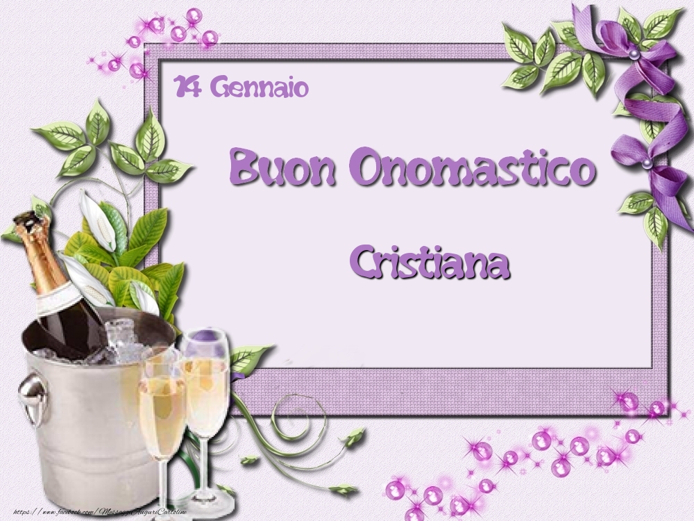 Buon Onomastico, Cristiana! 14 Gennaio - Cartoline onomastico