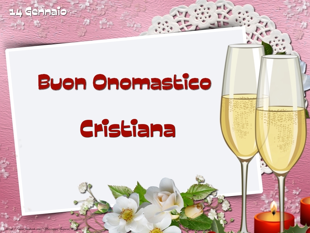 Buon Onomastico, Cristiana! 14 Gennaio - Cartoline onomastico