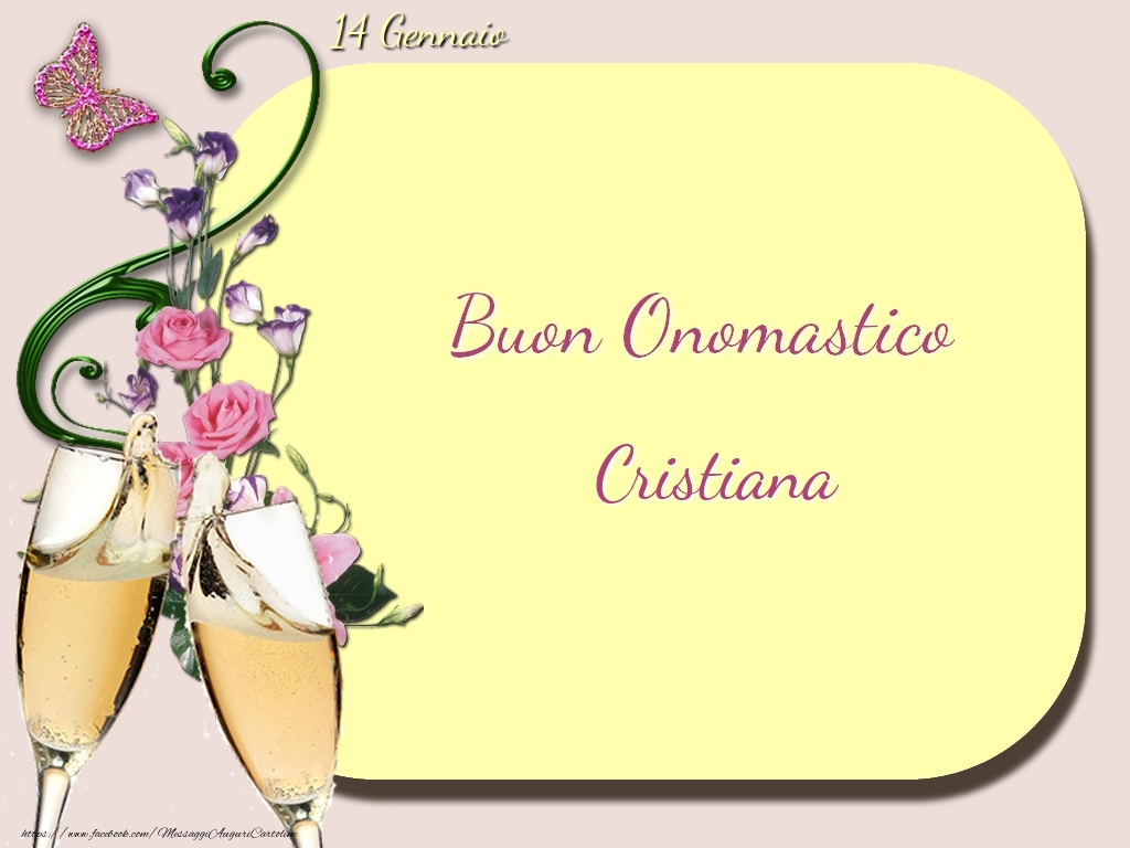 Buon Onomastico, Cristiana! 14 Gennaio - Cartoline onomastico