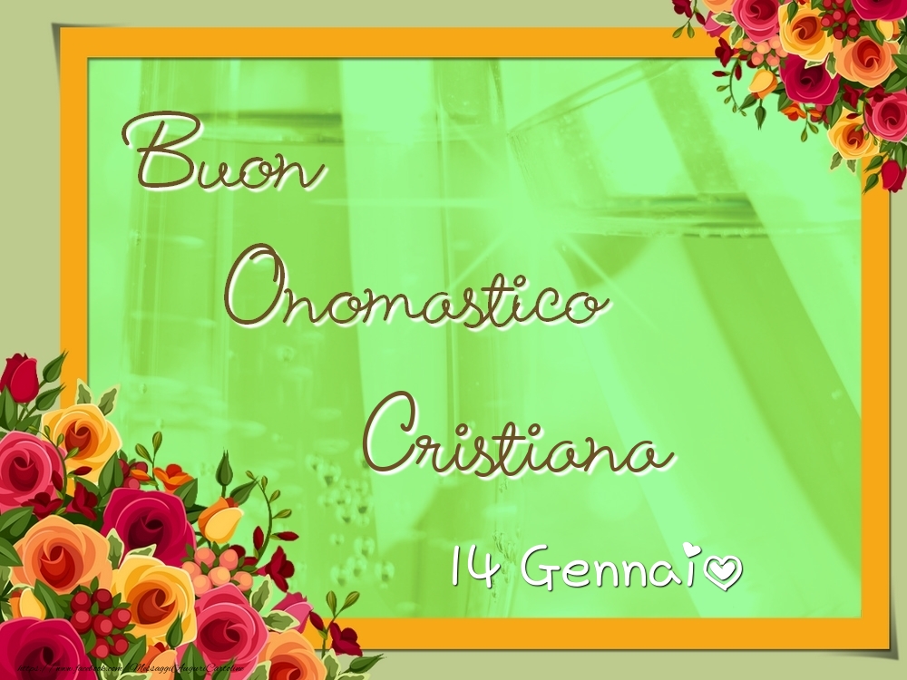 Buon Onomastico, Cristiana! 14 Gennaio - Cartoline onomastico