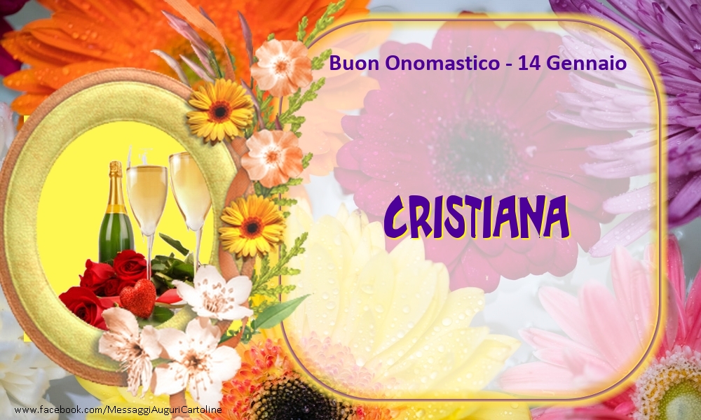 Buon Onomastico, Cristiana! 14 Gennaio - Cartoline onomastico