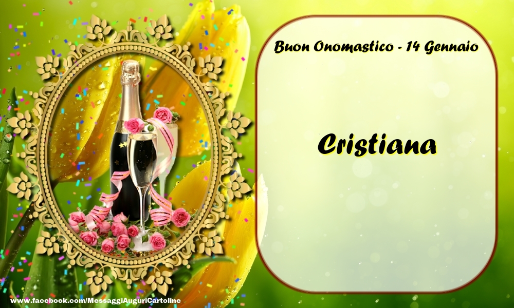 Buon Onomastico, Cristiana! 14 Gennaio - Cartoline onomastico