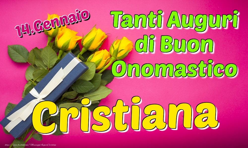 14.Gennaio - Tanti Auguri di Buon Onomastico Cristiana - Cartoline onomastico