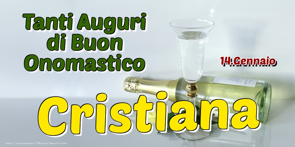 14.Gennaio - Tanti Auguri di Buon Onomastico Cristiana - Cartoline onomastico