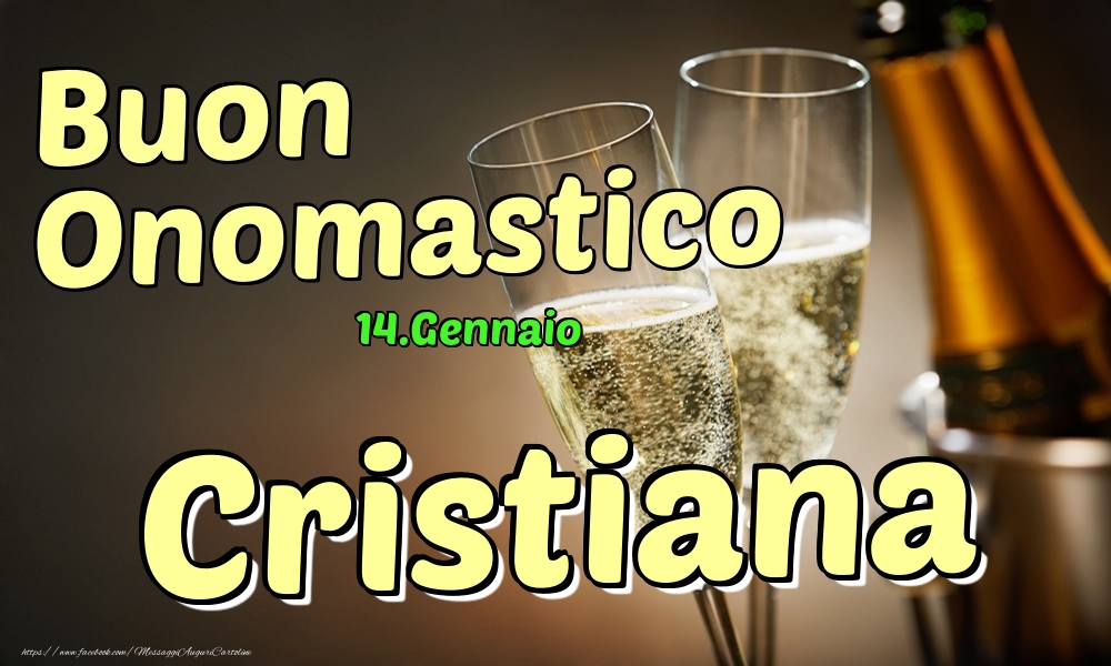 14.Gennaio - Buon Onomastico Cristiana! - Cartoline onomastico