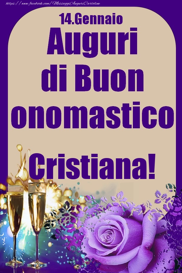 14.Gennaio - Auguri di Buon Onomastico  Cristiana! - Cartoline onomastico