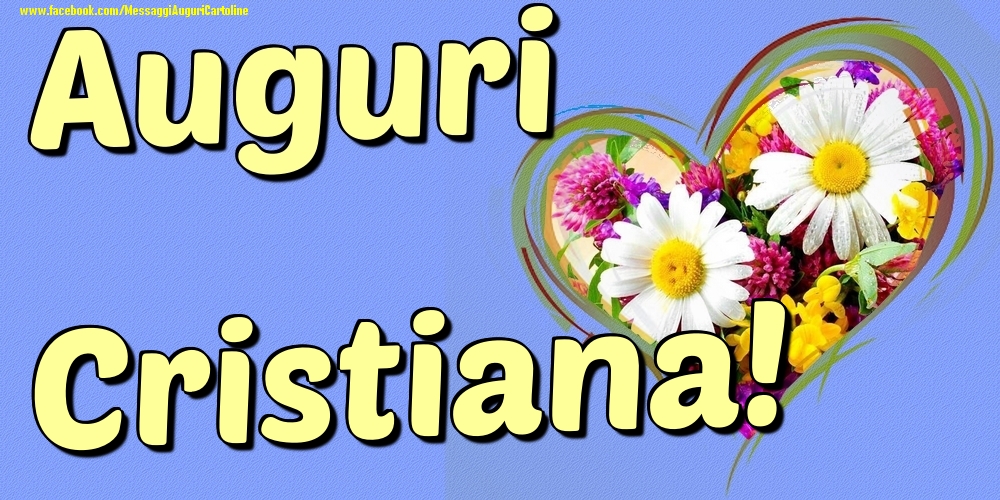 Auguri Cristiana - Cartoline onomastico con il cuore